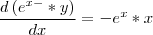 \frac{d \left(e^{x-}*y \right) }{dx}=-e^{x}*x \frac{d \left(e^{x-}*y \right) }{dx}=-e^{x}*x