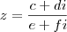 z=\frac{c+di}{e+fi}