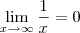\lim_{x \to \infty} \frac{1}{x} = 0