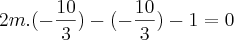 2m.(-\frac{10}{3})-(-\frac{10}{3})-1=0