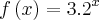 f\left(x \right)=3.{2}^{x}