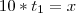 10*t_1=x 10*t_1=x