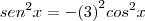 {sen}^{2}x = -{(3)}^{2}{cos}^{2}x