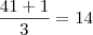 \frac{41 + 1}{3} = 14