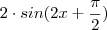 2 \cdot sin(2x+\frac{\pi}{2})