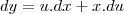 dy = u.dx + x.du