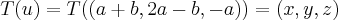 T(u)=T((a+b,2a-b,-a))=(x,y,z)