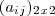 (a_i_j)_2_x_2 (a_i_j)_2_x_2