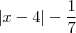 \left|x-4 \right|-\frac{1}{7}