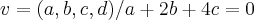 v=(a,b,c,d)/a+2b+4c=0