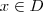 x\in D