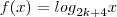 f(x)={log}_{2k+4}x f(x)={log}_{2k+4}x