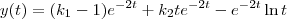 y(t) = (k_1-1)e^{-2t} + k_2te^{-2t} - e^{-2t}\ln t