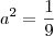 a^2 = \frac{1}{9}