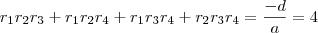 r_1r_2r_3+r_1r_2r_4+r_1r_3r_4+r_2r_3r_4 = \frac{-d}{a} = 4