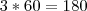 3*60=180 3*60=180
