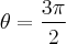 \theta=\frac{3\pi}{2}