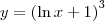 y = \left( \ln x + 1 \right) ^ 3