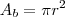 A_b=\pi r^2 A_b=\pi r^2