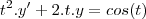 t^2.y'+2.t.y=cos(t) t^2.y'+2.t.y=cos(t)