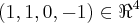 \left(1,1,0,-1 \right) \in {\Re}^{4} \left(1,1,0,-1 \right) \in {\Re}^{4}