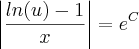 \left|\frac{ln(u) - 1}{x} \right| = {e}^{C}