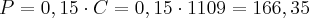 P = 0,15 \cdot C = 0,15 \cdot 1109 = 166,35