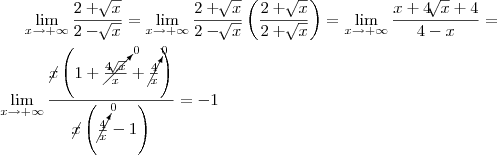\lim_{x\rightarrow+\infty} \frac{2+\sqrt[]{x}}{2-\sqrt[]{x}}=\lim_{x\rightarrow+\infty}\frac{2+\sqrt[]{x}}{2-\sqrt[]{x}}\left(\frac{2+\sqrt[]{x}}{2+\sqrt[]{x}} \right)=\lim_{x\rightarrow+\infty}\frac{x+4\sqrt[]{x}+4}{4-x}=\\\\\lim_{x\rightarrow+\infty}\frac{\cancel{x}\left(1+\cancelto{0}{\frac{4\sqrt[]{x}}{x}}+\cancelto{0}{\frac{4}{x}} \right)}{\cancel{x}\left(\cancelto{0}{\frac{4}{x}}-1 \right)}=-1
