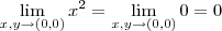 \lim_{x,y\to (0,0)}  x^2 = \lim_{x,y\to( 0,0)} 0  = 0