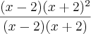 \frac{(x-2)(x+2)^2}{(x-2)(x+2)}