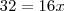 32=16x
