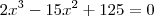2x^3-15x^2+125=0