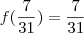 f(\frac{7}{31})=\frac{7}{31}