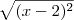 \sqrt{(x-2)^2} \sqrt{(x-2)^2}