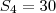 S_4=30 S_4=30