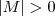 |M | >0 |M | >0