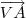 \overrightarrow{VA}