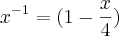 {x}^{-1} = (1-\frac{x}{4}) {x}^{-1} = (1-\frac{x}{4})