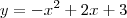 y=-x^2+2x+3 y=-x^2+2x+3