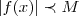 \left|f(x) \right| \prec M \left|f(x) \right| \prec M