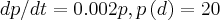dp/dt= 0.002p , p\left(d \right) =20