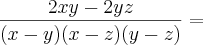\frac{2xy - 2yz}{(x - y)(x - z)(y - z)} =