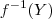 f^{-1}(Y)