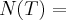 N(T)= N(T)=