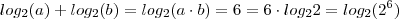 log_2(a) + log_2(b) = log_2(a\cdot b) = 6 = 6 \cdot log_2 2 = log_2 (2^6)