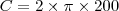 C=2\times\pi\times200 C=2\times\pi\times200