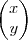 \begin{pmatrix}   


   x \\ 
   y
\end{pmatrix}