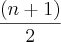 \frac{(n+1)}{2}