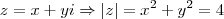 z=x+yi\Rightarrow \left | z \right |=x^{2}+y^{2} = 4