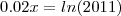 0.02x=ln (2011)